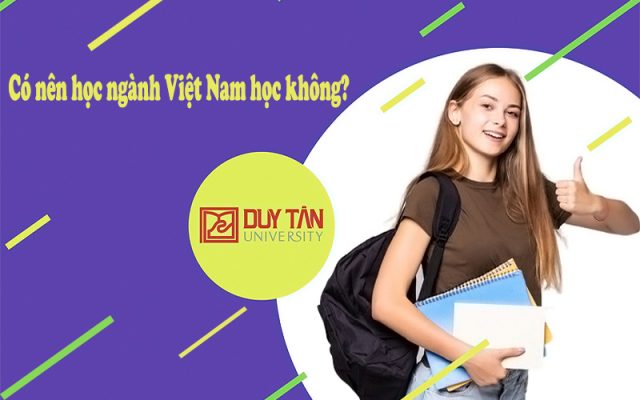 Có nên học ngành Việt Nam học không?
