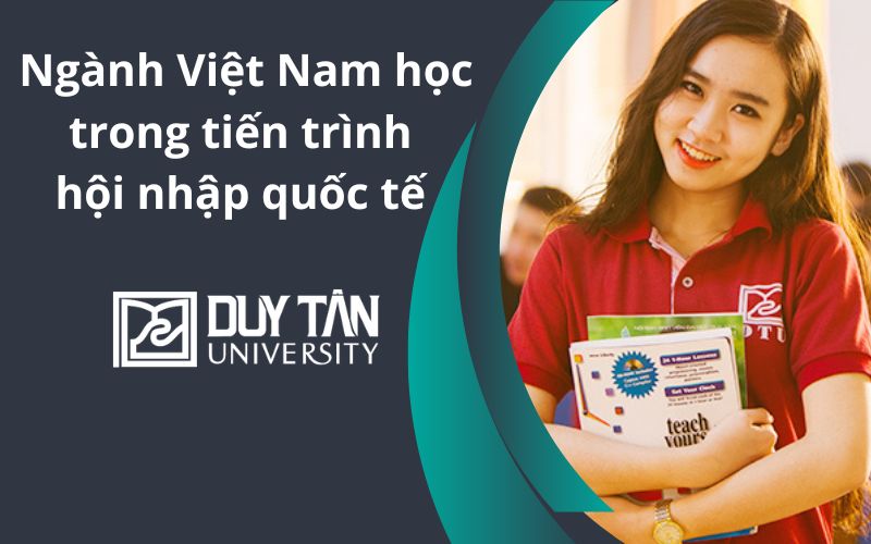 Ngành Việt Nam học hội nhập quốc tế