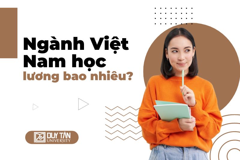 Ngành Việt Nam học lương bao nhiêu